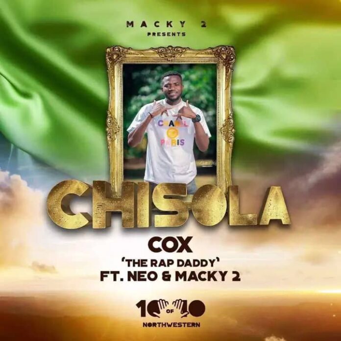 Cox – Chisola Ft. Macky 2 & Neo Slayer