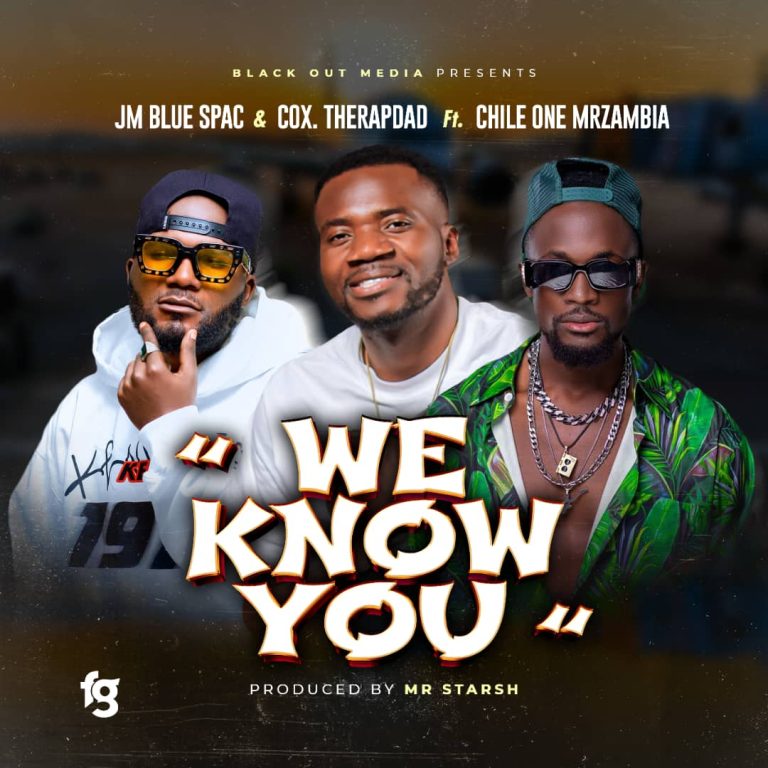 Cox TheRapDad – We Know You Ft. JM Blue Spac & Chile One