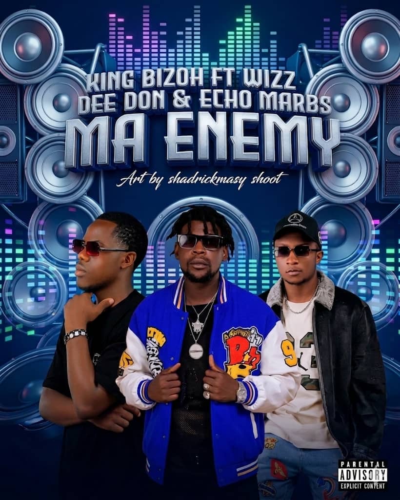 King bizoh – Ma enemy Ft. Wizz Dee don anisehi & echo marbs